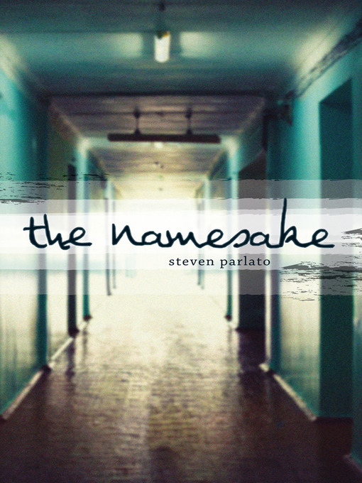 Title details for The Namesake by Steven Parlato - Available